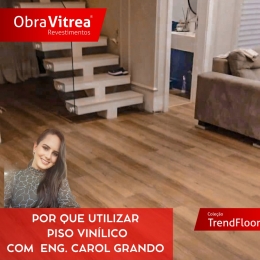 Engenharia: Por que utilizar piso vinílico - com Carol Grando